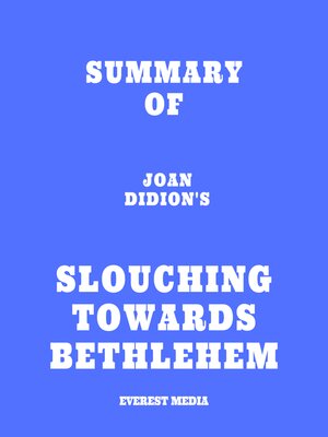 cover image of Summary of Joan Didion's Slouching Towards Bethlehem